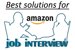 Best solutions for Amazon interview tasks.