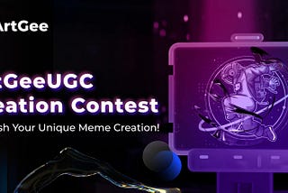 ArtGeeUGC Creation Contest: Unleash Your Unique Meme Creation!