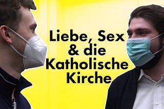 Liebe, Sex und die Katholische Kirche — Folge 9