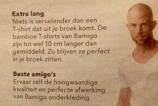 ‘Niets is vervelender dan een T-shirt dat uit je broek komt’ — wat als het echt zo was?