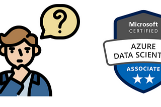 Thinking  About Becoming an Azure Data Scientist Associate (DP-100)?Let’s