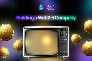 Bridging the Gap Between Web2 and Web3: How Edge Video AI is Revolutionizing the TV Industry