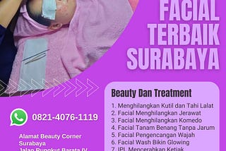 Facial Wajah Ibu Hamil Di Darmo Surabaya, Facial Wajah Jerawat Di Jagir Surabaya, Facial Wajah Kusam Di Ngagel Surabaya