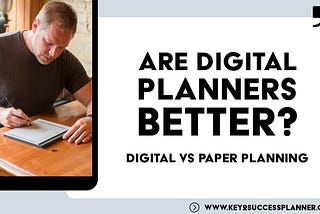 are digital planners better than paper planners?