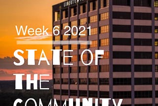 Week 6 2021 | The State of the Community