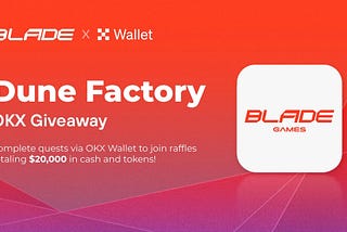Dune Factory OKX Giveaway is Live!