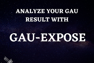 Analyze your gau result with Gau-Expose Tool