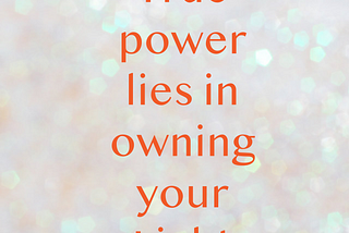 Your power lies in your connection to you