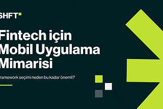 Fintech için Mobil Uygulama Mimarisi: React Native, Flutter ve Production’da Ne Görüyoruz