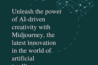 Introducing Midjourney: An innovation in the world of AI
