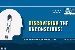 Discovering the Unconscious!