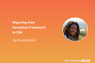 Migrating from the Serverless Framework to AWS CDK