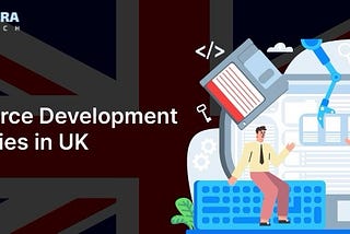 Top Ten Salesforce Development Companies in the UK