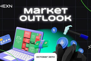HEXN.IO: Market Outlook