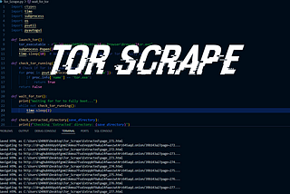 Tor Scrape: The story of how I made a basic downloader with custom configs capable of bypassing…