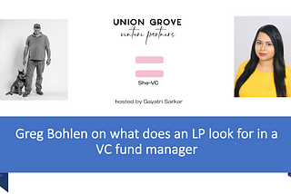 She-VC: What does an Institutional LP look for in a VC fund manager?