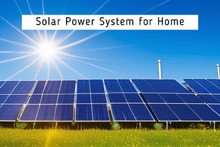 What are the Factors that Affect the Cost of Home Solar Power System in India.
