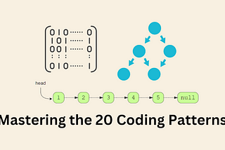 Grokking the Coding Interview: Mastering the 20 Coding Patterns