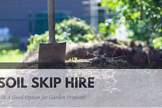 Soil Skip Hire Warwickshire