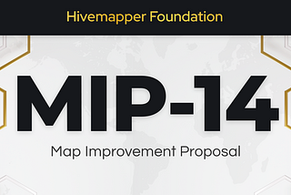 Map Improvement Proposal 14 (MIP-14)