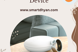 Introducing the Dhyana Ring: Your Ultimate Smart Meditation Device!