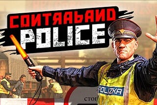 Contraband Police Download Free (Build 20224620) Border Duty With Grit and Consequence