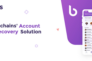 Blockchains’ Account  Recovery Solution!