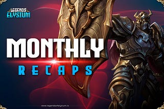 Legends of Elysium - June 2024 Recap