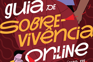 Capa do livro "Pequeno guia de sobrevivência on-line para o século XXI". A capa é vermelha, mostrando o logo no centro e o nome do autor em cima. No fundo da imagem há um planeta, cercado de ponteiros de mouse que deixam trilhas. Em cima há uma figura simplificada de um homem negro apontado. Na parte de baixo há um homem branco pensativo. Os dois emitem balões de fala com emojis diversos.