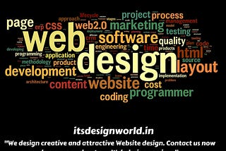 “We design creative and attractive Website design.