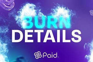 The Fair Bonfire: $PAID Buyback & Burn Details