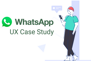 How Gen-X uses WhatsApp — UX Case Study