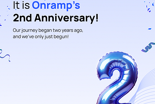 Onramp’s turning 2 this September!