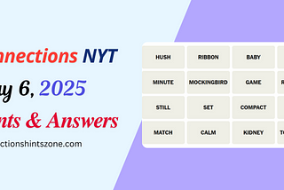 Connections Hints and Answers May 6