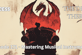 Princess & the Dragon Therapist: Mastering Musical Instruments [171]