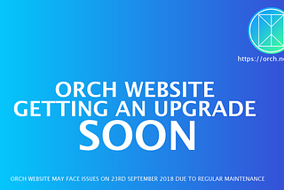 Orch website soon to be upgraded