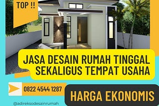 Desain Rumah Tinggal Sekaligus Tempat Usaha Terjangkau 082245441287