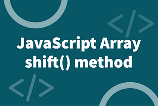 JavaScript Array shift() Method