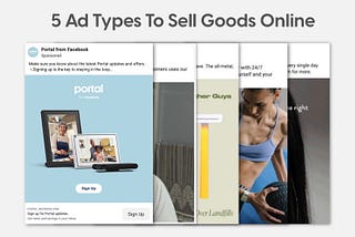 The 5 Ad Types to Sell Goods Online