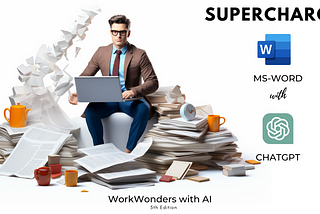 Supercharge Your MS-Word With ChatGPT: An Exciting Leap Into the Future of Document Creation!