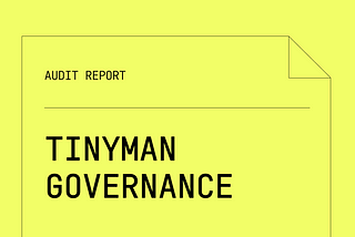 Tinyman Governance Audit Blog
