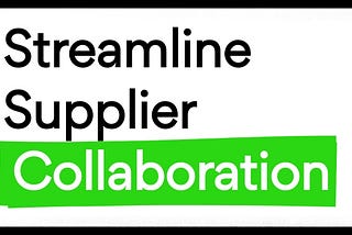 Get Ahead of the Curve: The New Era of Streamlined Supplier Collaboration!