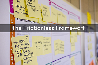 The Ultimate Business Competitive Advantage: The Frictionless Framework