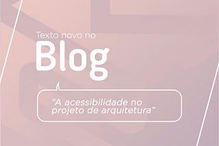 A acessibilidade no projeto de arquitetura