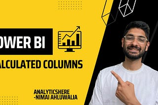 All about calculated columns in Power BI!