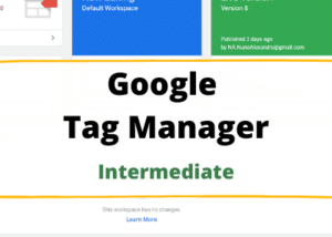 Google Tag Manager: Digging Beyond the Basics