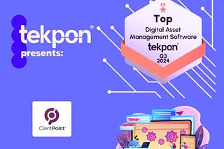 ClientPoint Recognized as a Top 10 Digital Asset Management Solution by Tekpon