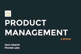 A Primer to Product Management