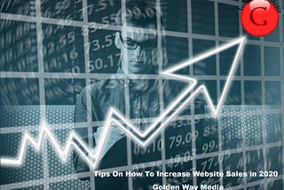 Tips On How To Increase Website Sales in 2020