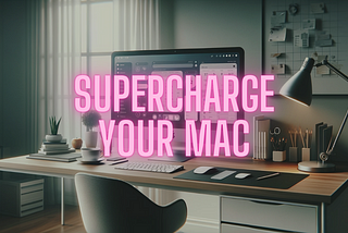 Supercharge Your Mac: 7 Proven Hacks to Boost Efficiency and Productivity